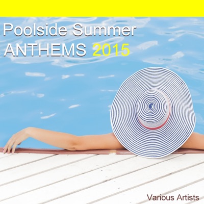 Poolside Summer Anthems 2015