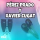 Pérez Prado y Xavier Cugat Vol 2