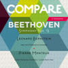 Beethoven: Symphony No. 9, Leonard Bernstein vs. Pierre Monteux (Compare 2 Versions) - Leonard Bernstein & Pierre Monteux