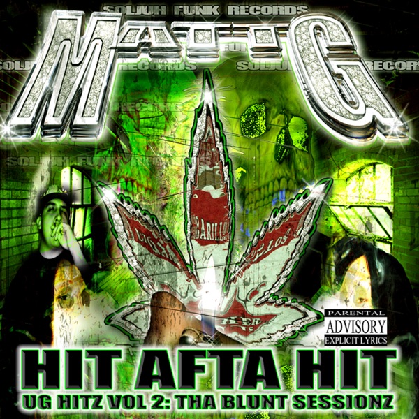 Hit Afta Hit (UG Hitz Vol. 2: Tha Blunt Sessionz) [feat. Lord Infamous & Crucified]