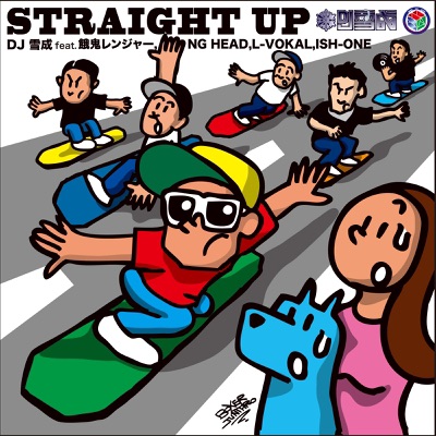 Straight Up (feat. Gaki Ranger, NG Head, L-Vokal & Ish-One) - Single