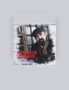 收听 Mıhemedê Serhedî、观看音乐视频、阅读小传、查看巡演日期等 ！