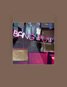 Listen to Bang Pow, watch music videos, read bio, see tour dates & more!