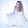 Julie Bradley - Bells Will Be Ringing