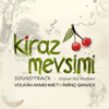 Kiraz Mevsimi (Soundtrack) - Volkan Akmehmet & İnanç Şanver