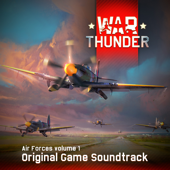 War Thunder: Air Forces, Vol. 1 (Original Game Soundtrack)
