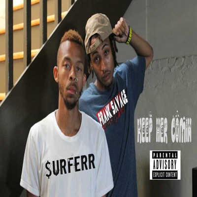 Keep Her Comin (feat. Frank Savage & BaseBoomer) - Single