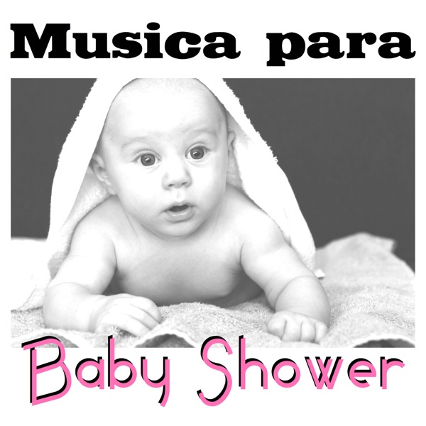 Música para Baby Shower: Canciones para Niños y Relajar Bebes