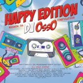 Happy Edition Mixata da DJ Osso artwork