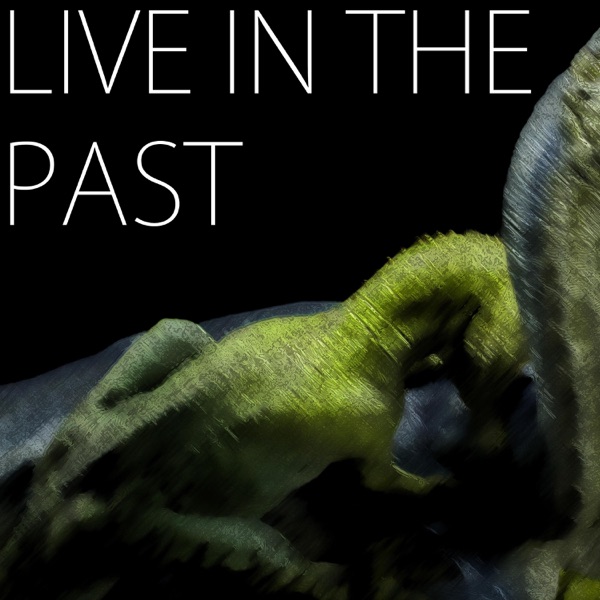 Live in the Past