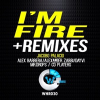 I'm Fire (Remixes) - Jacobo Palacio