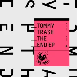 The End - Single - Tommy Trash The End - Single - Tommy Trash
