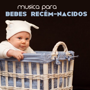 Música para Bebes Recém-nascidos - Música de Bebezinho