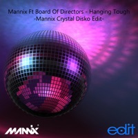 Hanging Tough (Mannix Crystal Disko Edit) [feat. Board of Directors] - Single - Mannix