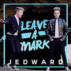 Leave a Mark - Single - Jedward