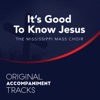 Mississippi Mass Choir - It's Good To Know Jesus