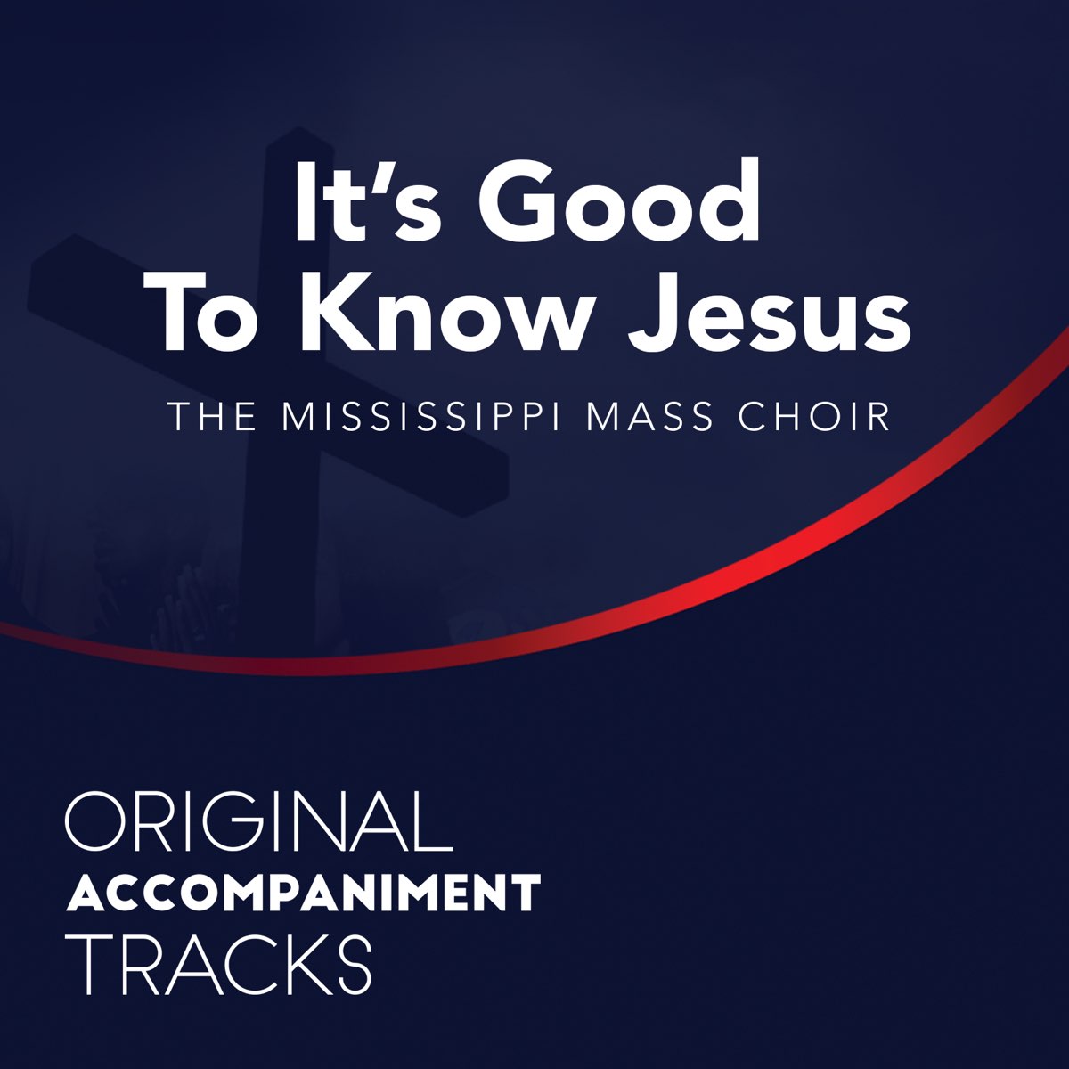 ‎It's Good To Know Jesus (Original Accompaniment Tracks) - Single ...