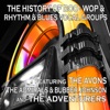 The History of Doo-Wop & Rhythm & Blues Vocal Groups, 2015