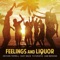 Feelings and Liquor - Devvon Terrell, FUTURISTIC, Huey Mack & Cam Meekins lyrics