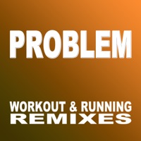 Problem (Workout & Running Remixes) - Single - Rewind