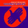 Undercover - Never Let Her Slip Away (Essential Edit)