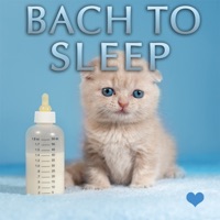 Bach to Sleep - Bedtime Baby Songs - Bedtime Baby & Johann Sebastian Bach