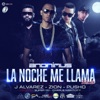La Noche Me Llama (Remix) [feat. J Alvarez, Zion & Pusho] - Single