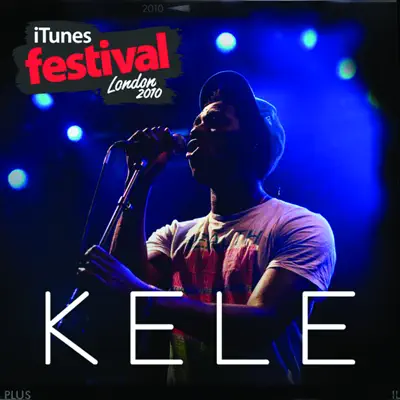 iTunes Festival: London 2010 - EP - Kele