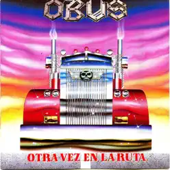 Otra Vez en la Ruta - Obús