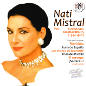 Nati Mistral, Vol. 1: Todas Sus Grabaciones (1944-1962) - Nati Mistral