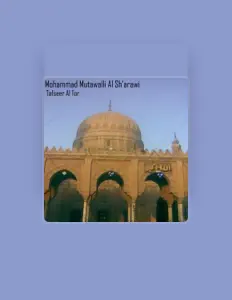 Listen to Mohammad Mutawalli Al Sh'arawi, watch music videos, read bio, see tour dates & more!