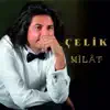 Celik  Sen Yoluna Ben Yoluma