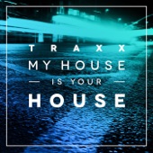 TRAXX, Vol. 2 - My House Is Your House artwork