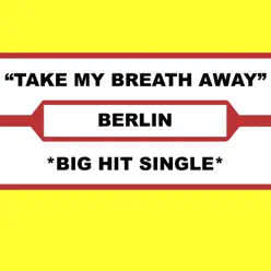 Take My Breath Away (Live) - Single - Berlin