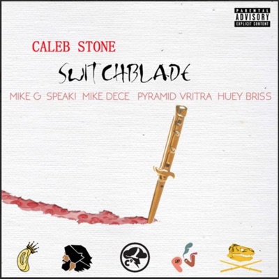 Switchblade (feat. Speak, Mike G, Mike Dece, Pyramid Vritra & Huey Briss) - Single