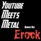 Let It Go Meets Metal - Erock lyrics