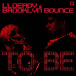 To Be - Single - Brooklyn Bounce To Be - Single - Brooklyn Bounce