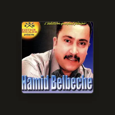 Listen to Hamid Belbeche, watch music videos, read bio, see tour dates & more!