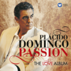 Passion: The Love Album - Plácido Domingo