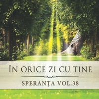 Speranta, Vol. 38 (In Orice Zi Cu Tine) - Speranta