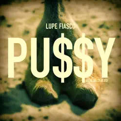 Pu$$y (feat. Billy Blue) - Single - Lupe Fiasco