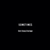 Sometimes (feat. Stormzy & Tinie Tempah) - Single