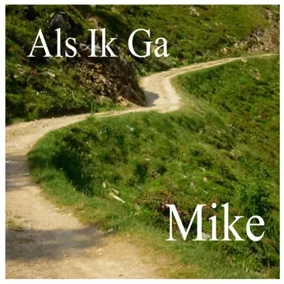 Als Ik Ga - Single - Mike