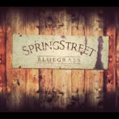 Springstreet Bluegrass Band - I'm Blue, I'm Lonesome
