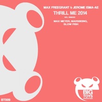 Thrill Me 2014 - Single - Max Freegrant & Jerome Isma-Ae