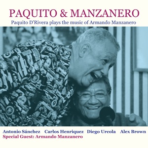 Paquiito & Manzanero - Paquito D'Rivera Plays the Music of Armando Manzanero