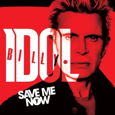 Save Me Now - Single - Billy Idol