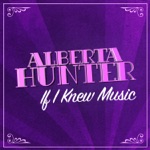 Alberta Hunter - Down South Blues