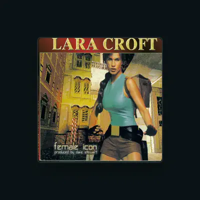 Listen to Lara Croft, watch music videos, read bio, see tour dates & more!