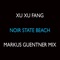 Noir State Beach (Markus Guentner Mix) - Xu Xu Fang lyrics